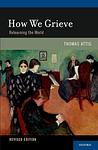 Cover of 'How We Grieve' by Thomas Attig