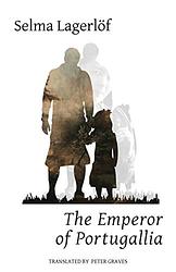 Cover of 'The Emperor of Portugallia' by Selma Lagerlöf