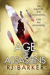 Cover of 'Age Of Assassins' by R.J.  Barker