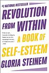 Cover of 'Revolution From Within' by Gloria Steinem
