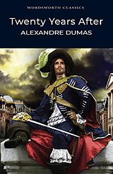 Cover of 'Twenty Years After' by Alexandre Dumas