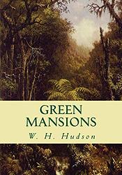 Cover of 'Green Mansions' by W. H. Hudson