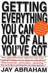 Cover of 'Getting Everything You Can Out Of All You've Got' by Jay Abraham