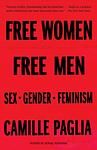 Cover of 'Free Women, Free Men' by Camille Paglia