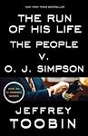 Cover of 'The Run Of His Life' by Jeffrey Toobin