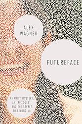 Cover of 'Futureface' by Alex Wagner