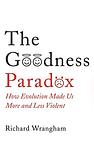 Cover of 'The Goodness Paradox' by Richard W. Wrangham