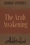 Cover of 'The Arab Awakening' by George Antonius