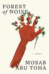 Cover of 'Forest Of Noise' by Mosab Abu Toha