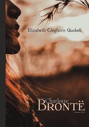 Cover of 'The Life of Charlotte Brontë' by Elizabeth Gaskell