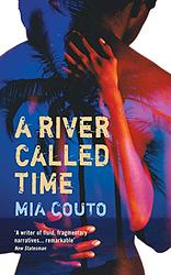Cover of 'A River Called Time' by Mia Couto