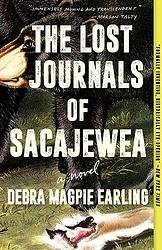 Cover of 'The Lost Journals Of Sacajewea' by Debra Magpie Earling
