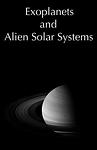 Cover of 'Exoplanets And Alien Solar Systems' by Tahir Yaqoob