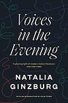 Cover of 'Voices In The Evening' by Natalia Ginzburg