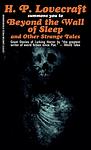 Cover of 'Beyond The Wall Of Sleep' by H. P. Lovecraft