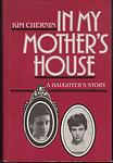 Cover of 'In My Mother's House' by Kim Chernin