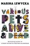 Cover of 'Various Pets Alive And Dead' by Marina Lewycka