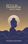Cover of 'The Buddha And His Religion' by J. Barthelemy Saint-Hilaire