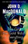 Cover of 'The Girl, The Gold Watch And Everything' by John D. MacDonald