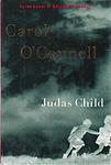 Cover of 'The Judas Child' by Carol O'Connell