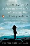 Cover of 'It's What I Do' by Lynsey Addario