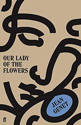 Cover of 'Our Lady of the Flowers' by Jean Genet