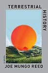 Cover of 'Terrestrial History' by Joe Mungo Reed