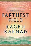 Cover of 'Farthest Field' by Raghu Karnad