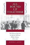Cover of 'All Bound Up Together' by Martha S. Jones