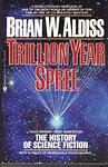 Cover of 'Trillion Year Spree' by Brian Aldiss