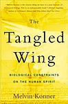 Cover of 'The Tangled Wing' by Melvin Konner