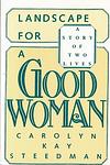 Cover of 'Landscape For A Good Woman' by Carolyn Kay Steedman