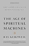 Cover of 'The Age Of Spiritual Machines' by Ray Kurzweil