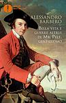Cover of 'Bella Vita E Guerre Altrui Di Mr. Pyle, Gentiluomo' by Alessandro Barbero