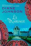 Cover of 'Le Mariage' by Diane Johnson
