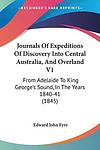 Cover of 'Journals Of Expeditions Of Discovery Into Central Australia' by Edward John Eyre