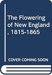 Cover of 'The Flowering of New England' by Van Wyck Brooks