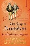 Cover of 'The Trip To Jerusalem' by Edward Marston