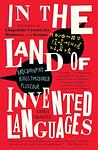 Cover of 'In The Land Of Invented Languages' by Arika Okrent