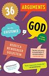 Cover of '36 Arguments For The Existence Of God' by Rebecca Goldstein