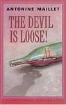 Cover of 'The Devil Is Loose' by Antonine Maillet