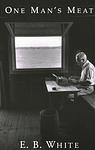 Cover of 'One Man's Meat' by E. B. White