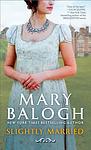 Cover of 'Slightly Married' by Mary Balogh