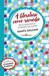 Cover of 'A Literatura Como Remédio' by DANTE GALLIAN