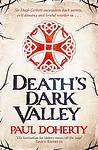 Cover of 'Death's Dark Valley' by Paul  Doherty