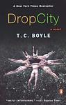 Cover of 'Drop City' by T. Coraghessan Boyle