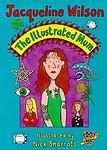 Cover of 'The Illustrated Mum' by Jacqueline Wilson