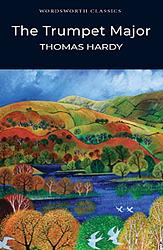 Cover of 'The Trumpet Major' by Thomas Hardy