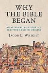 Cover of 'Why The Bible Began' by Jacob L. Wright