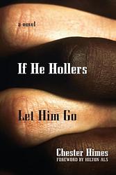 Cover of 'If He Hollers Let Him Go' by Chester Himes